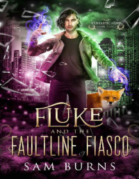 Sam Burns — Fluke and the Faultline Fiasco (The Fantastic Fluke Book 3)