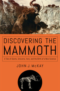 McKay, John J. — Discovering the Mammoth