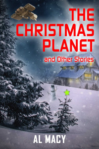 Al Macy — The Christmas Planet and Other Stories
