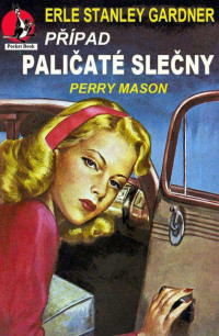 Erle Stanley Gardner — Případ paličaté slečny