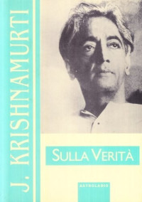 Jiddu Krishnamurti — Sulla verità