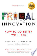 Navi Radjou, Jaideep Prabhu, Paul Polman — Frugal Innovation