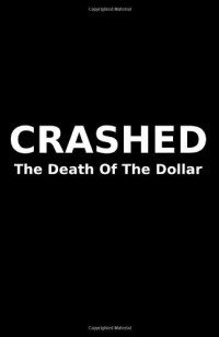 William Cooper — Crashed: The Death of the Dollar