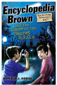 Donald J. Sobol — Encyclopedia Brown and the Case of the Secret UFOs