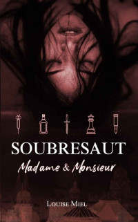 MIEL, Louise — Soubresaut-T1-Madame & Monsieur