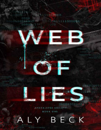 Aly Beck — Web of Lies: Book 1: An enemies to lovers high school reverse harem (The Apocalypse Society)