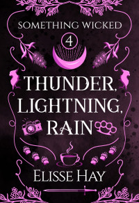 Elisse Hay — Thunder, Lightning, Rain