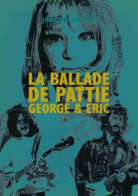 Jérôme Attal — La Ballade de Pattie, George & Eric