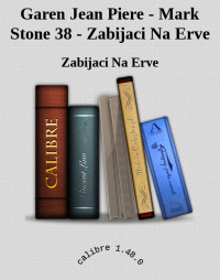 Zabijaci Na Erve — Garen Jean Piere - Mark Stone 38 - Zabijaci Na Erve