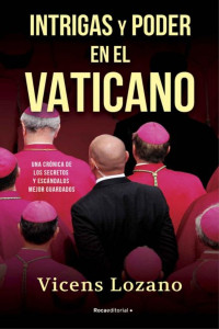 Vicens Lozano — Intrigas y poder en el Vaticano