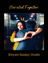Khyati Sanjay Doshi — Elevated Together