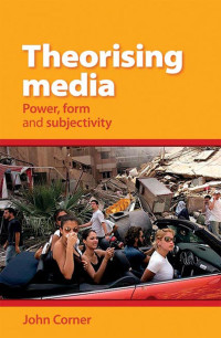 Corner, John — Theorising Media