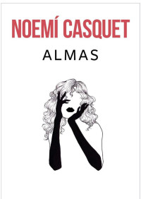 Noemí Casquet — Almas