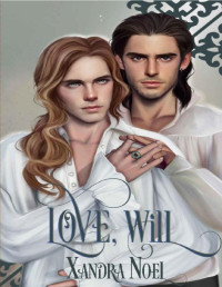 Xandra Noel — Love, Will: an LGBT historical romance