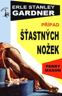 Erle Stanley Gardner — Případ šťastných nožek