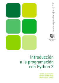 Andrés Marzal Varó & Isabel Gracia Luengo y Pedro García Sevilla. Universitat Jaume I — Introducción a la programación con Python 3