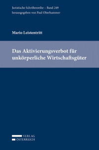 Mario Leistentritt; — Das Aktivierungsverbot fr unkrperliche Wirtschaftsgter