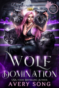Avery Song — Wolf Domination (Willow's Forbidden Pack #4)