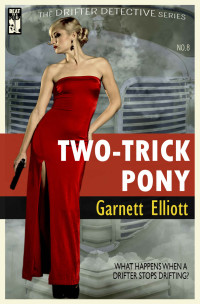 Garnett Elliott — Drifter Detective 08 Two-Trick Pony