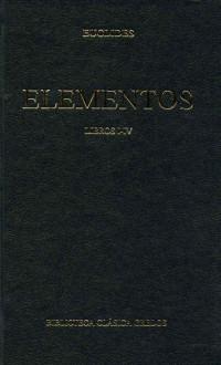 Euclides; — Elementos. Libros I-IV.