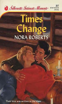 Nora Roberts [Roberts, Nora] — Times Change