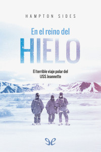 Hampton Sides — EN EL REINO DEL HIELO