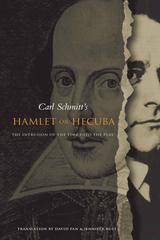 Carl Schmitt — Hamlet or Hecuba: The Intrusion of the Time into the Play