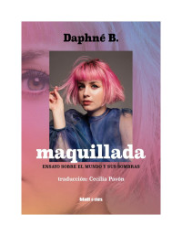 B. DAPHNE — Maquillada