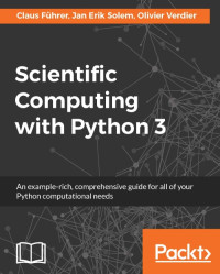 Verdier, Olivier & Solem, Jan Erik & Führer, Claus — Scientific Computing with Python 3