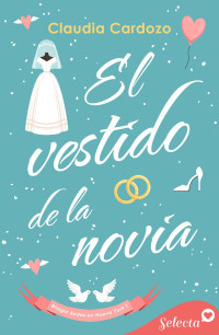 Claudia Cardozo — El vestido de la novia