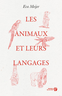 Eva MEIJER — Les Animaux et leurs langages
