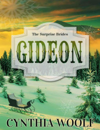Cynthia Woolf — SURPRISE BRIDES 02: Gideon