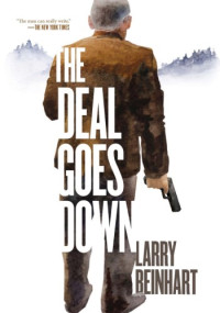 Larry Beinhart — The Deal Goes Down