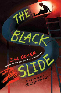 J.W. Ocker — The Black Slide