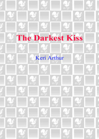 Keri Arthur — The Darkest Kiss