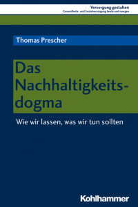 Thomas Prescher — Das Nachhaltigkeitsdogma