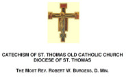 Robert W Burgess — Catechism of the Old Catholic Church Diocese of St. Thomas