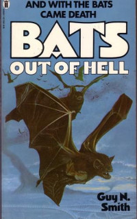 Guy N Smith — Bats Out of Hell