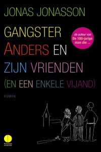 Jonas Jonasson — Gangster Anders en zijn vrienden (en een enkele vijand)