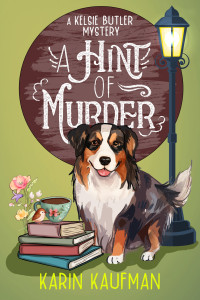 Karin Kaufman — A Hint of Murder (Kelsie Butler Mystery 4)