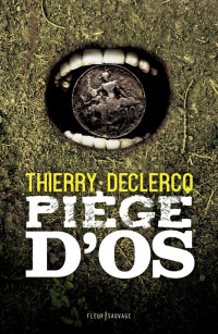 Thierry Declercq — Piège d'os