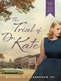 Michael E. Glasscock III — The Trial of Dr. Kate