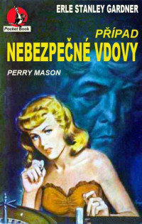 Erle Stanley Gardner — Případ nebezpečné vdovy