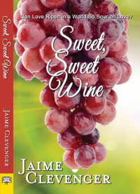 Jaime Clevenger — Sweet, Sweet Wine
