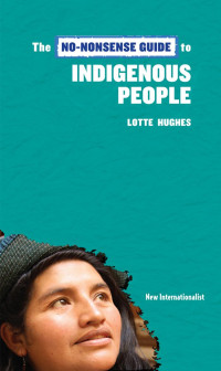 Lotte Hughes — The No-Nonsense Guide to Indigenous Peoples