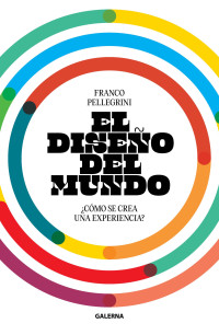 Franco Pellegrini; — El diseo del mundo