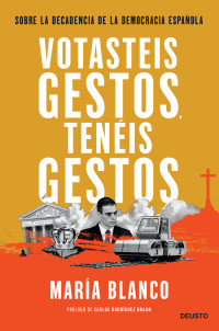 María Blanco González — Votasteis gestos, tenéis gestos