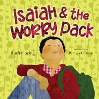 Ruth Goring; — Isaiah and the Worry Pack