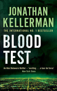 Jonathan Kellerman — Blood Test - Alex Delaware #02