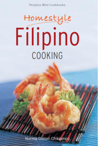 Norma Olizon-Chikiamco — Homestyle Filipino Cooking